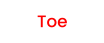 Toe