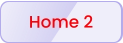 Home 2