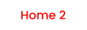 Home 2