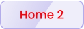 Home 2